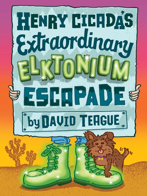 Title details for Henry Cicada's Extraordinary Elktonium Escapade by David Teague - Available